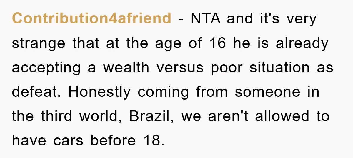 Contribution4afriend − NTA and it's very strange that at the age of 16 he is already accepting a wealth versus poor situation as defeat. Honestly coming from someone in the...