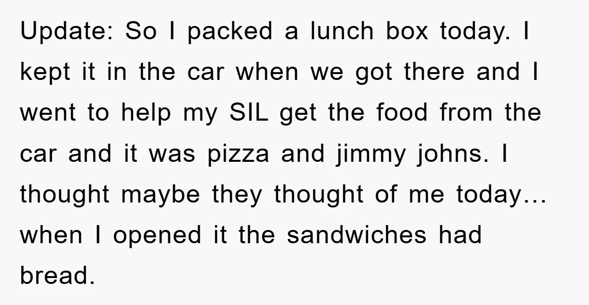Update: So I packed a lunch box today. I kept it in the car when we got there and I went to help my SIL get the food from the...