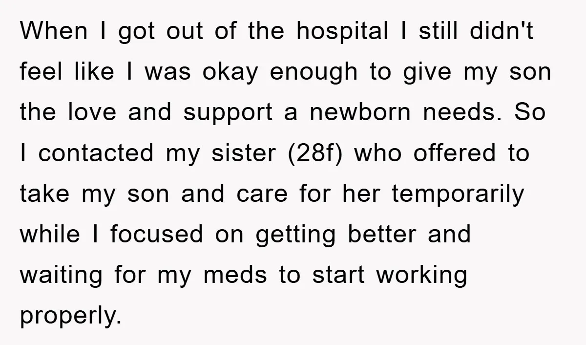 When I got out of the hospital I still didn't feel like I was okay enough to give my son the love and support a newborn needs. So I contacted...