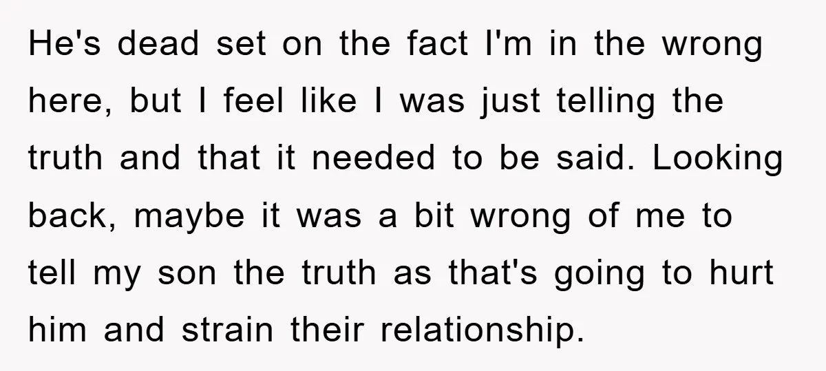 He's dead set on the fact I'm in the wrong here, but I feel like I was just telling the truth and that it needed to be said. Looking back,...