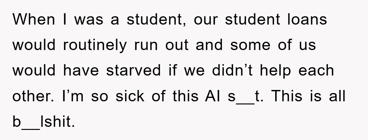 When I was a student, our student loans would routinely run out and some of us would have starved if we didn’t help each other. I’m so sick of this...