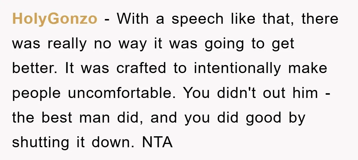 HolyGonzo − With a speech like that, there was really no way it was going to get better. It was crafted to intentionally make people uncomfortable. You didn't out him...