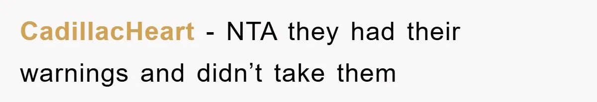 CadillacHeart − NTA they had their warnings and didn’t take them