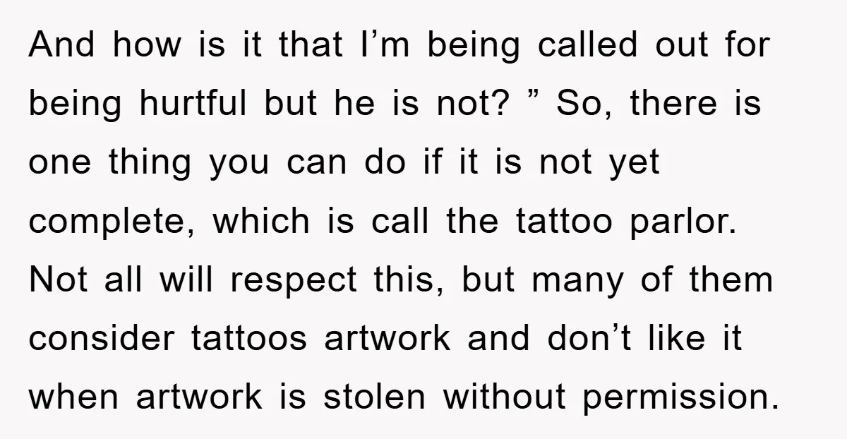And how is it that I’m being called out for being hurtful but he is not? ” So, there is one thing you can do if it is not yet...