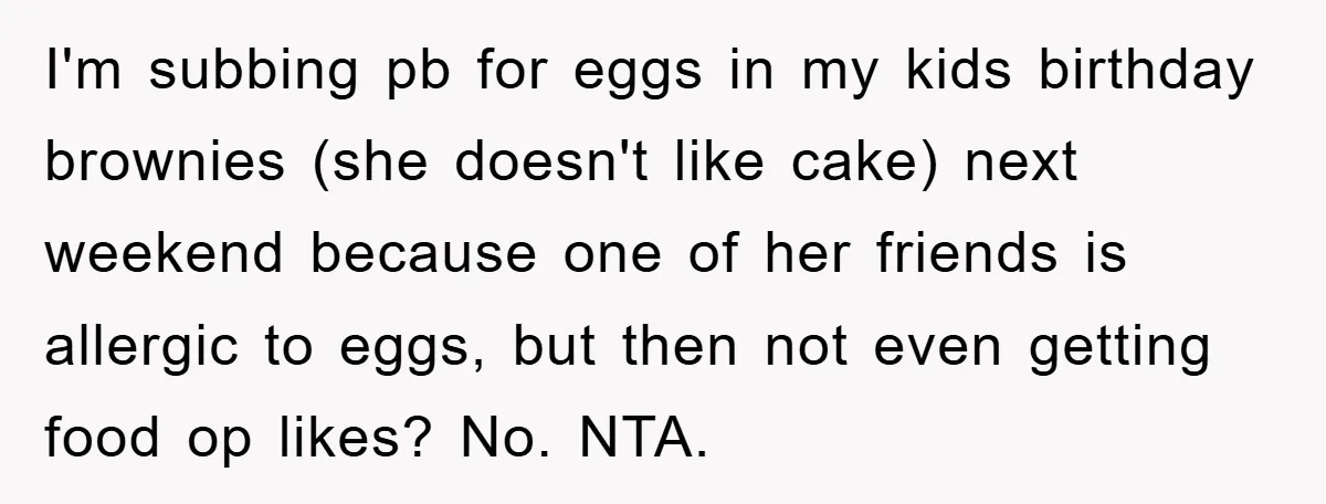 I'm subbing pb for eggs in my kids birthday brownies (she doesn't like cake) next weekend because one of her friends is allergic to eggs, but then not even getting...