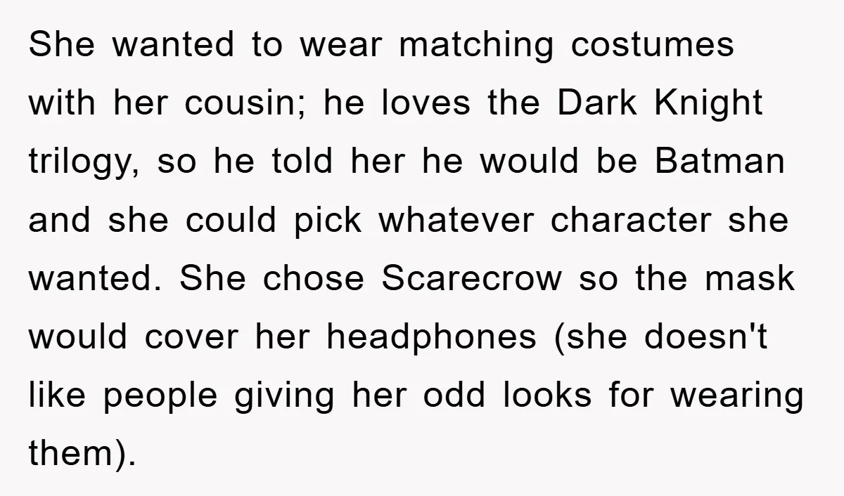 She wanted to wear matching costumes with her cousin; he loves the Dark Knight trilogy, so he told her he would be Batman and she could pick whatever character she...