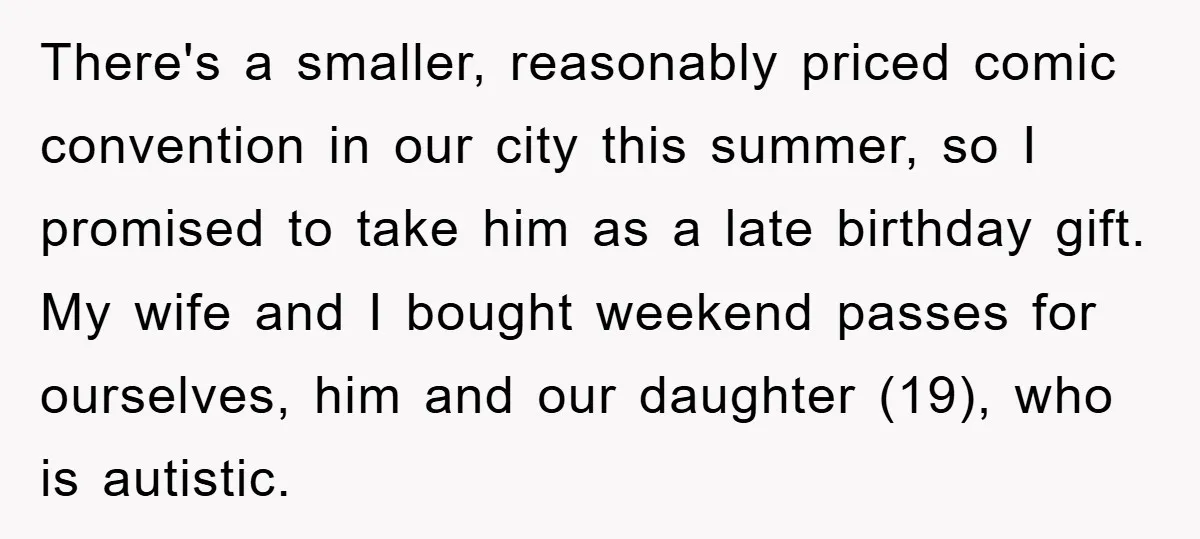 There's a smaller, reasonably priced comic convention in our city this summer, so I promised to take him as a late birthday gift. My wife and I bought weekend passes...