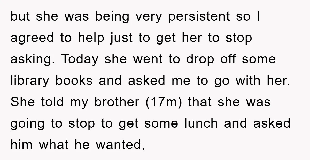 but she was being very persistent so I agreed to help just to get her to stop asking. Today she went to drop off some library books and asked me...