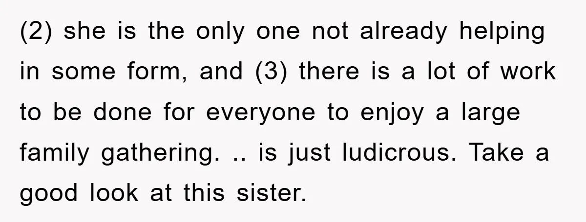 (2) she is the only one not already helping in some form, and (3) there is a lot of work to be done for everyone to enjoy a large family...