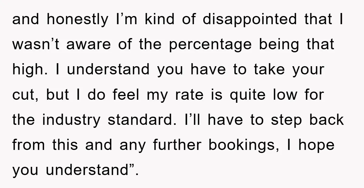 and honestly I’m kind of disappointed that I wasn’t aware of the percentage being that high. I understand you have to take your cut, but I do feel my rate...