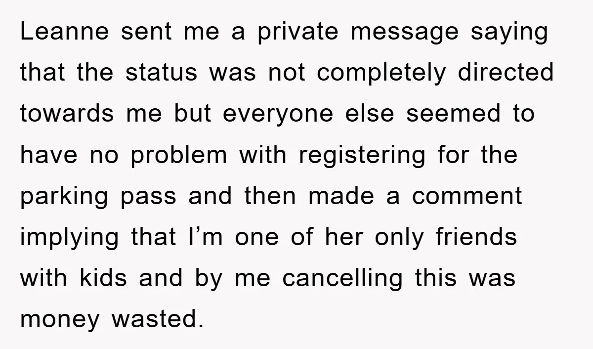 Leanne sent me a private message saying that the status was not completely directed towards me but everyone else seemed to have no problem with registering for the parking pass...