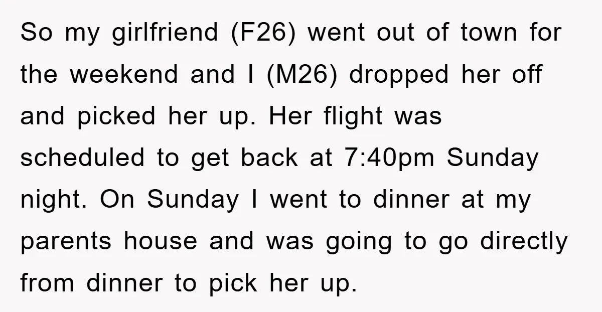 So my girlfriend (F26) went out of town for the weekend and I (M26) dropped her off and picked her up. Her flight was scheduled to get back at 7:40pm...
