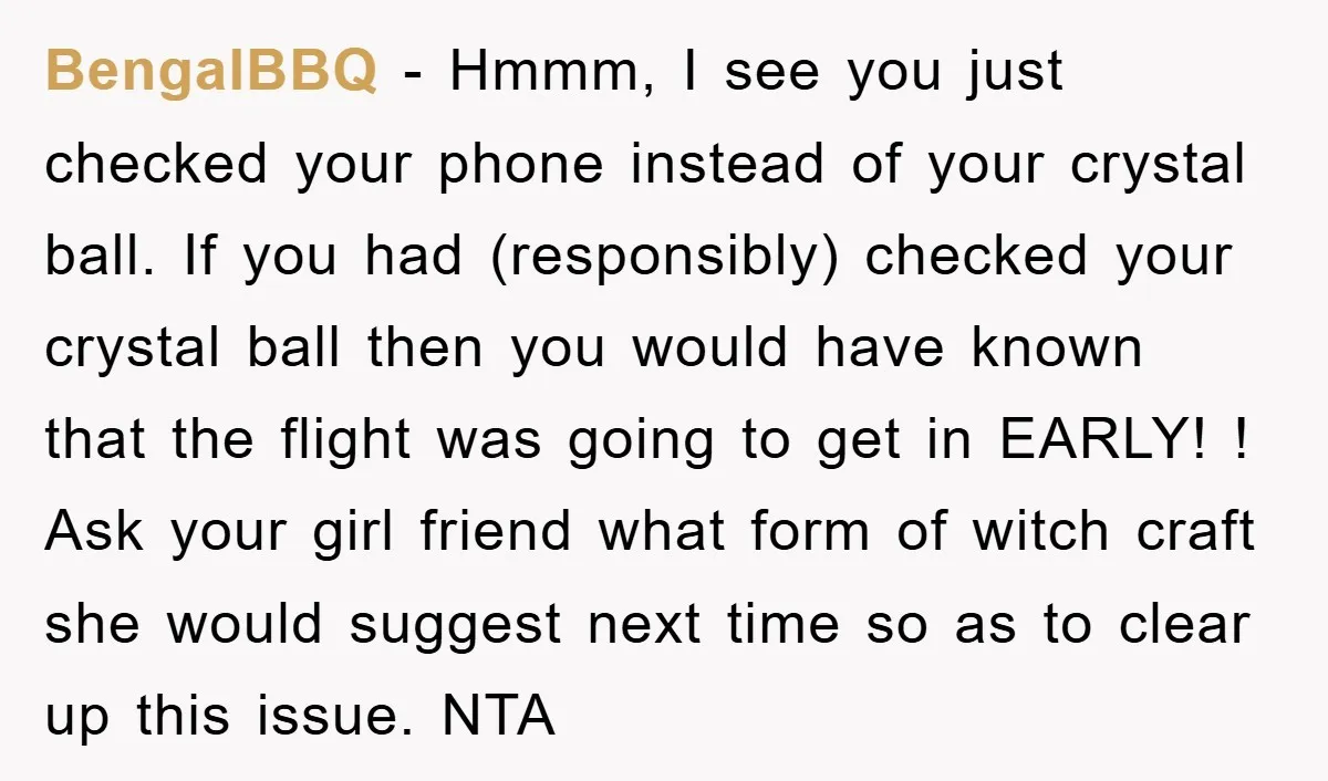 BengalBBQ − Hmmm, I see you just checked your phone instead of your crystal ball. If you had (responsibly) checked your crystal ball then you would have known that the...