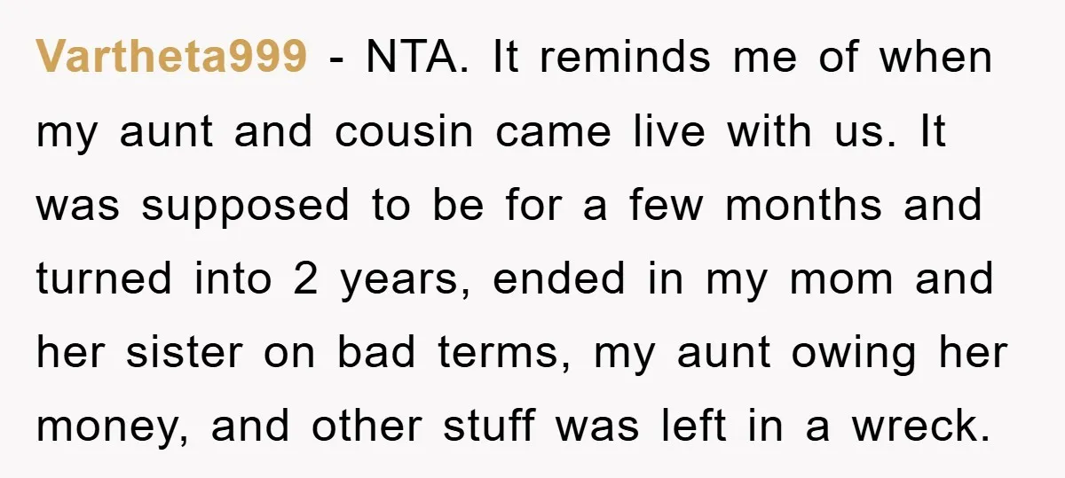 Vartheta999 − NTA. It reminds me of when my aunt and cousin came live with us. It was supposed to be for a few months and turned into 2 years,...