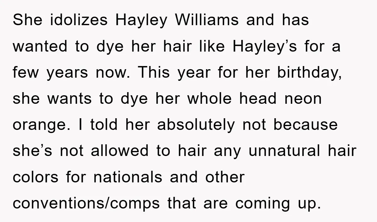 She idolizes Hayley Williams and has wanted to dye her hair like Hayley’s for a few years now. This year for her birthday, she wants to dye her whole head...