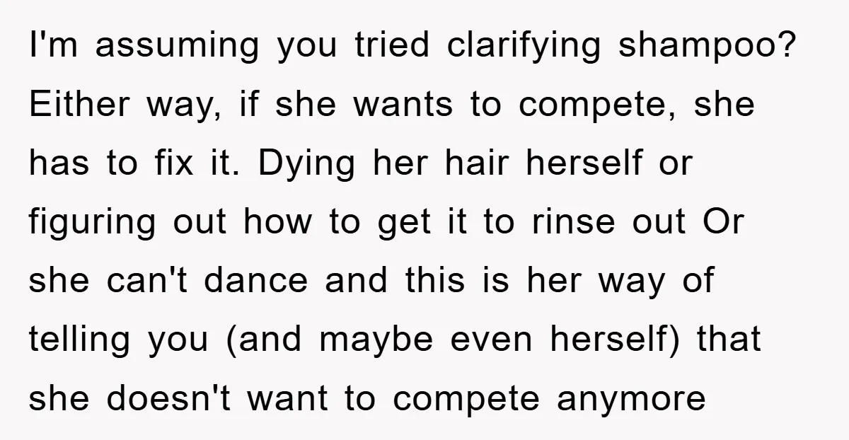 I'm assuming you tried clarifying shampoo? Either way, if she wants to compete, she has to fix it. Dying her hair herself or figuring out how to get it to...