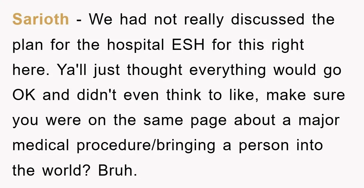 Sarioth − We had not really discussed the plan for the hospital ESH for this right here. Ya'll just thought everything would go OK and didn't even think to like,...