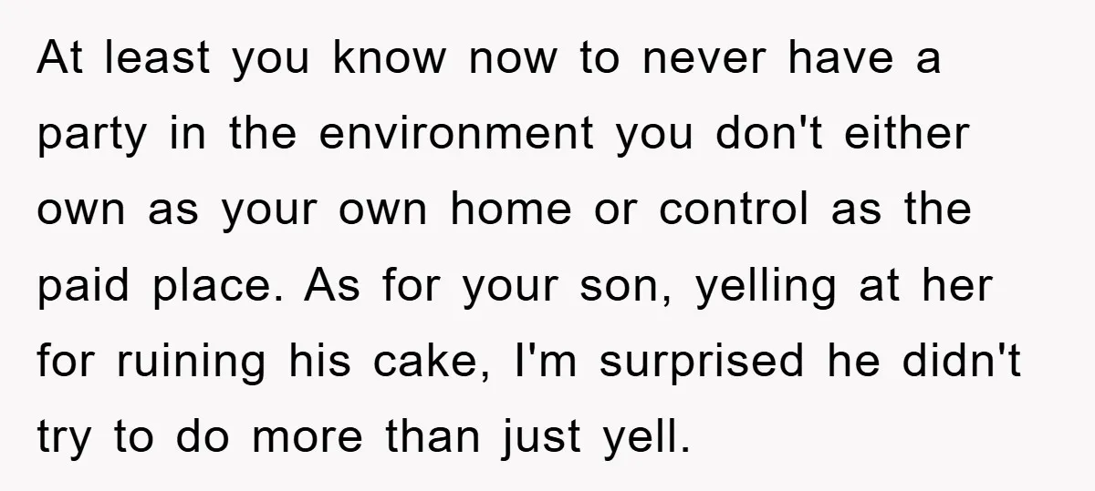 At least you know now to never have a party in the environment you don't either own as your own home or control as the paid place. As for your...