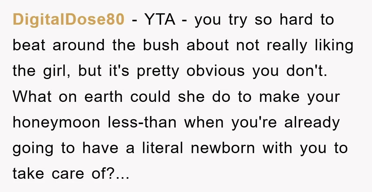 DigitalDose80 − YTA - you try so hard to beat around the bush about not really liking the girl, but it's pretty obvious you don't. What on earth could she...