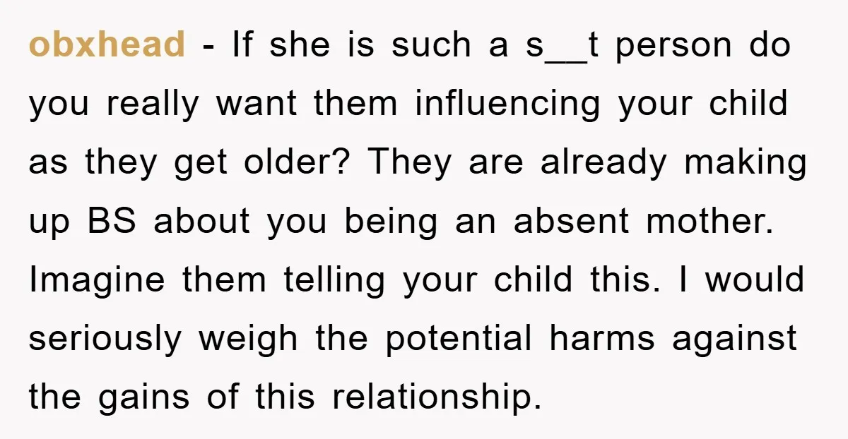 obxhead − If she is such a s__t person do you really want them influencing your child as they get older? They are already making up BS about you being...