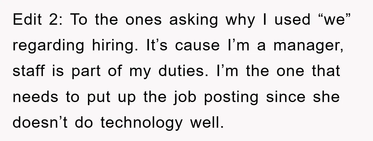 Edit 2: To the ones asking why I used “we” regarding hiring. It’s cause I’m a manager, staff is part of my duties. I’m the one that needs to put...