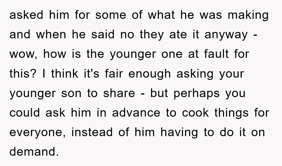 asked him for some of what he was making and when he said no they ate it anyway - wow, how is the younger one at fault for this? I...