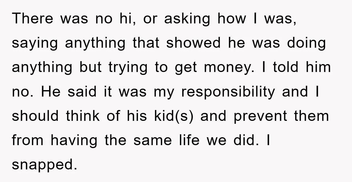 There was no hi, or asking how I was, saying anything that showed he was doing anything but trying to get money. I told him no. He said it was...