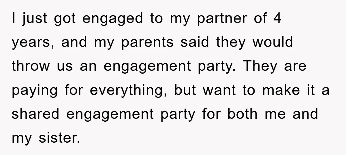 I just got engaged to my partner of 4 years, and my parents said they would throw us an engagement party. They are paying for everything, but want to make...