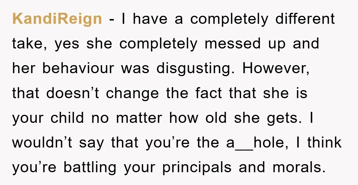 KandiReign − I have a completely different take, yes she completely messed up and her behaviour was disgusting. However, that doesn’t change the fact that she is your child no...