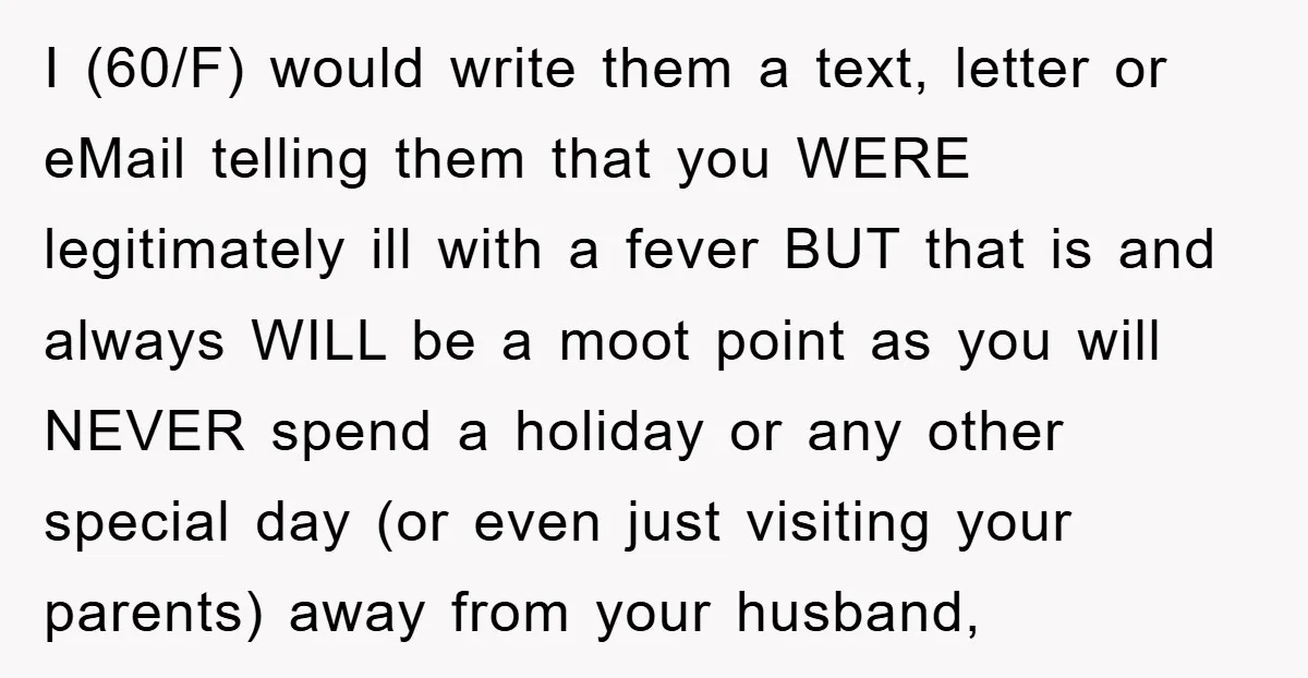 I (60/F) would write them a text, letter or eMail telling them that you WERE legitimately ill with a fever BUT that is and always WILL be a moot point...