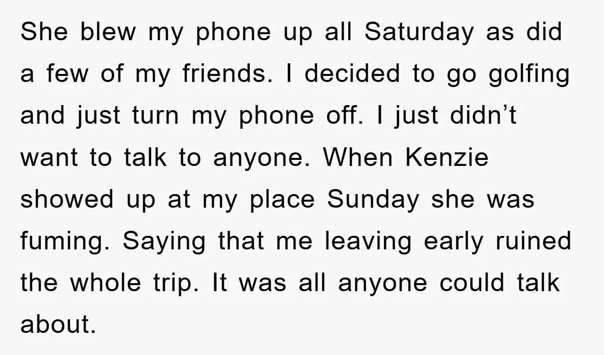 She blew my phone up all Saturday as did a few of my friends. I decided to go golfing and just turn my phone off. I just didn’t want to...