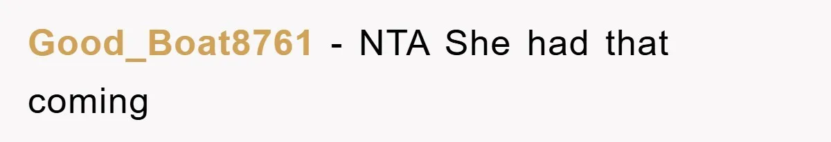 Good_Boat8761 − NTA She had that coming