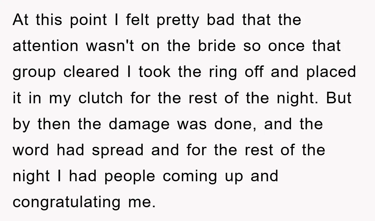 At this point I felt pretty bad that the attention wasn't on the bride so once that group cleared I took the ring off and placed it in my clutch...