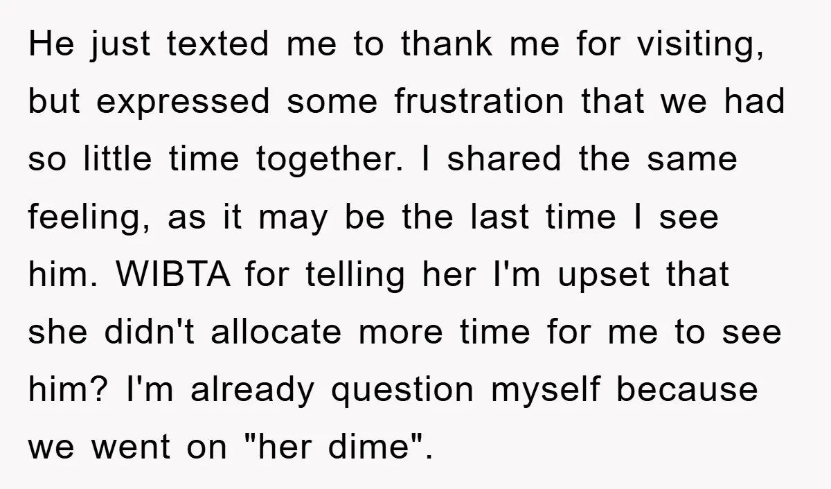 He just texted me to thank me for visiting, but expressed some frustration that we had so little time together. I shared the same feeling, as it may be the...