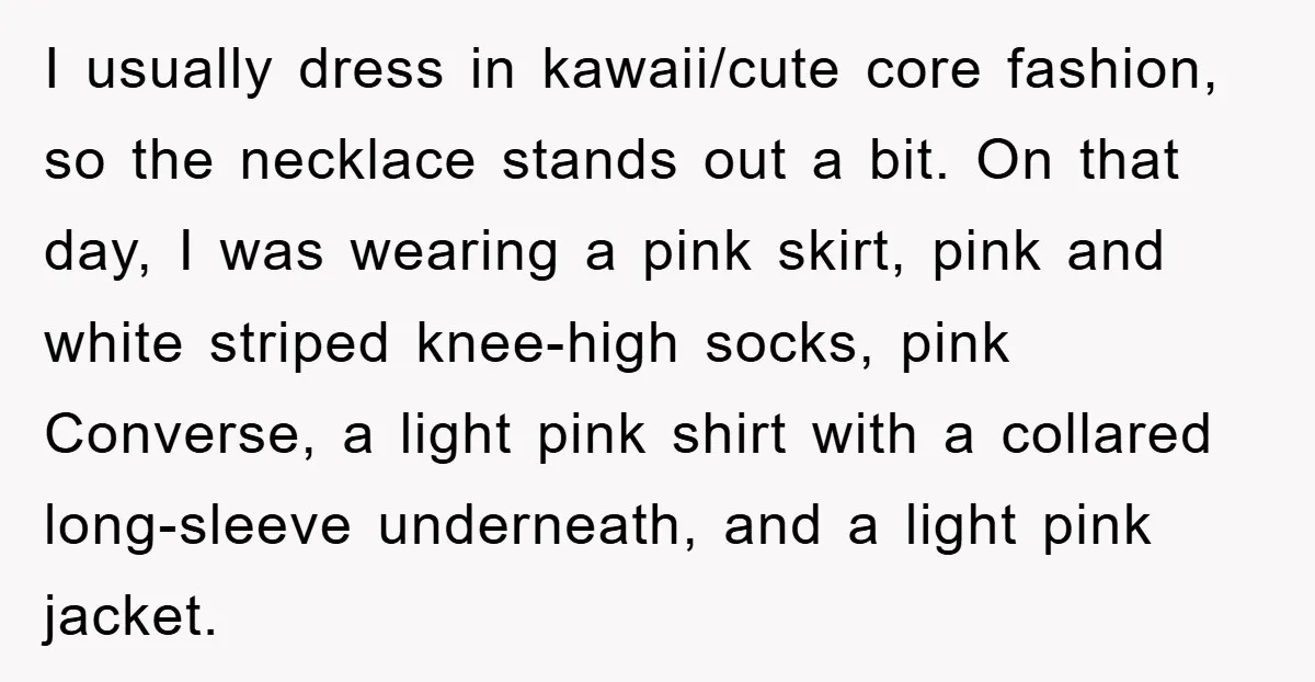 I usually dress in kawaii/cute core fashion, so the necklace stands out a bit. On that day, I was wearing a pink skirt, pink and white striped knee-high socks, pink...