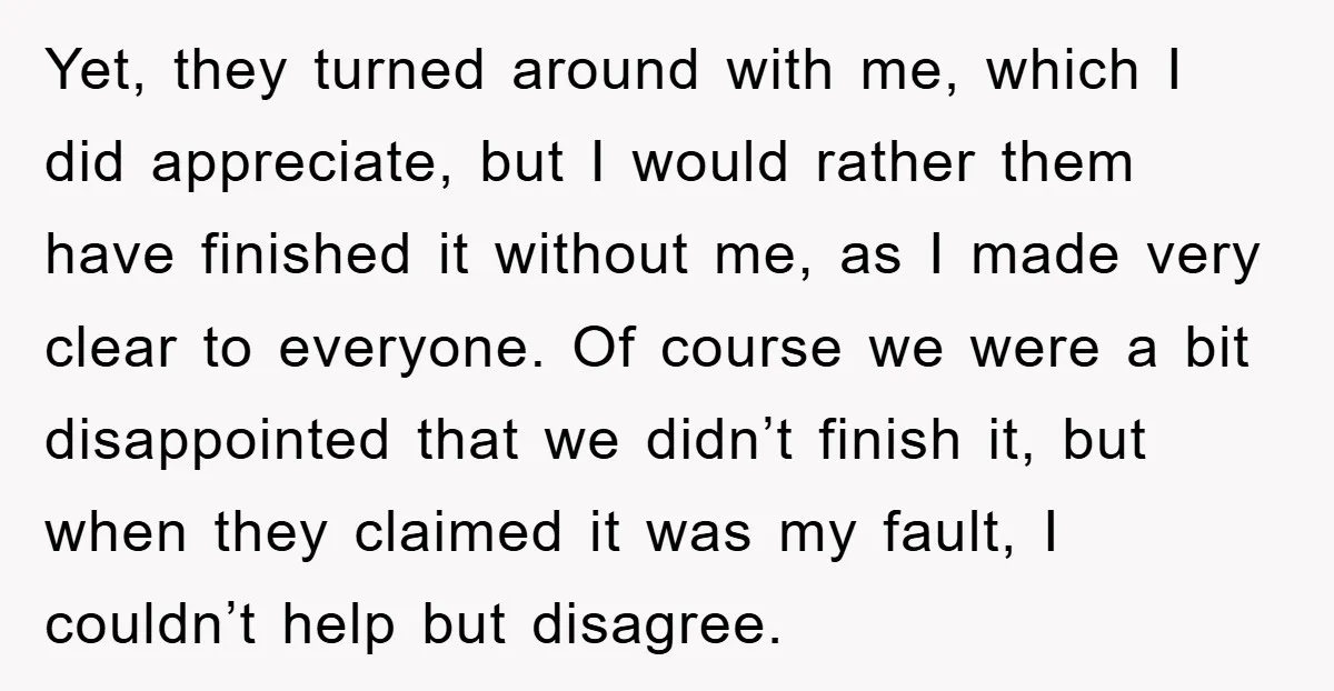 Yet, they turned around with me, which I did appreciate, but I would rather them have finished it without me, as I made very clear to everyone. Of course we...