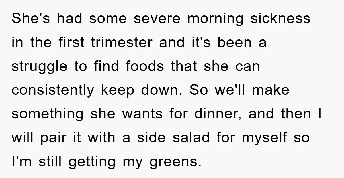 She's had some severe morning sickness in the first trimester and it's been a struggle to find foods that she can consistently keep down. So we'll make something she wants...