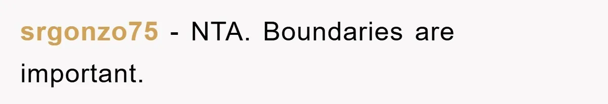 srgonzo75 − NTA. Boundaries are important.