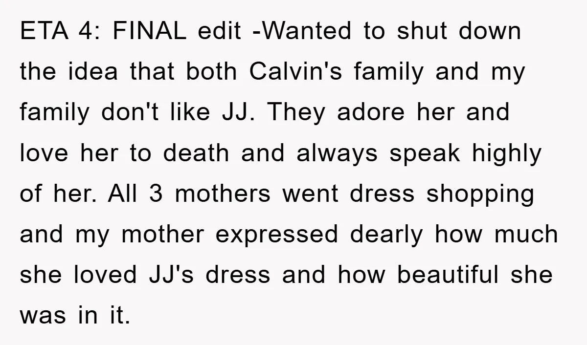 ETA 4: FINAL edit -Wanted to shut down the idea that both Calvin's family and my family don't like JJ. They adore her and love her to death and always...