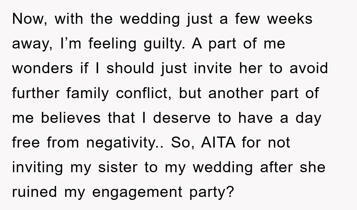 Now, with the wedding just a few weeks away, I’m feeling guilty. A part of me wonders if I should just invite her to avoid further family conflict, but another...