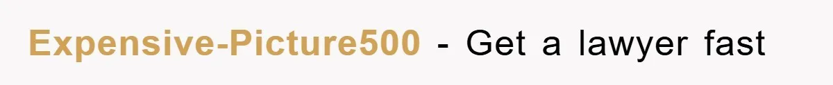 Expensive-Picture500 − Get a lawyer fast