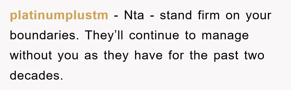 platinumplustm − Nta - stand firm on your boundaries. They’ll continue to manage without you as they have for the past two decades.