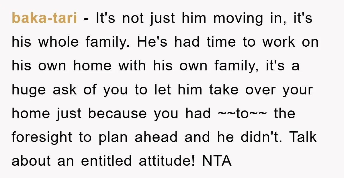 baka-tari − It's not just him moving in, it's his whole family. He's had time to work on his own home with his own family, it's a huge ask of...