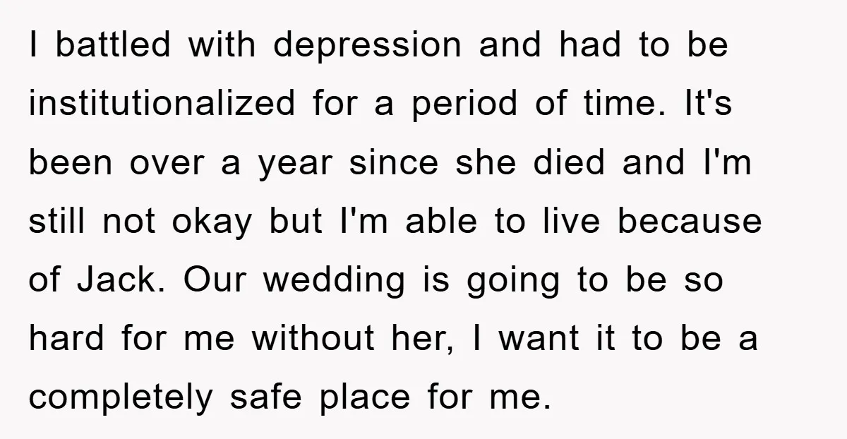 I battled with depression and had to be institutionalized for a period of time. It's been over a year since she died and I'm still not okay but I'm able...