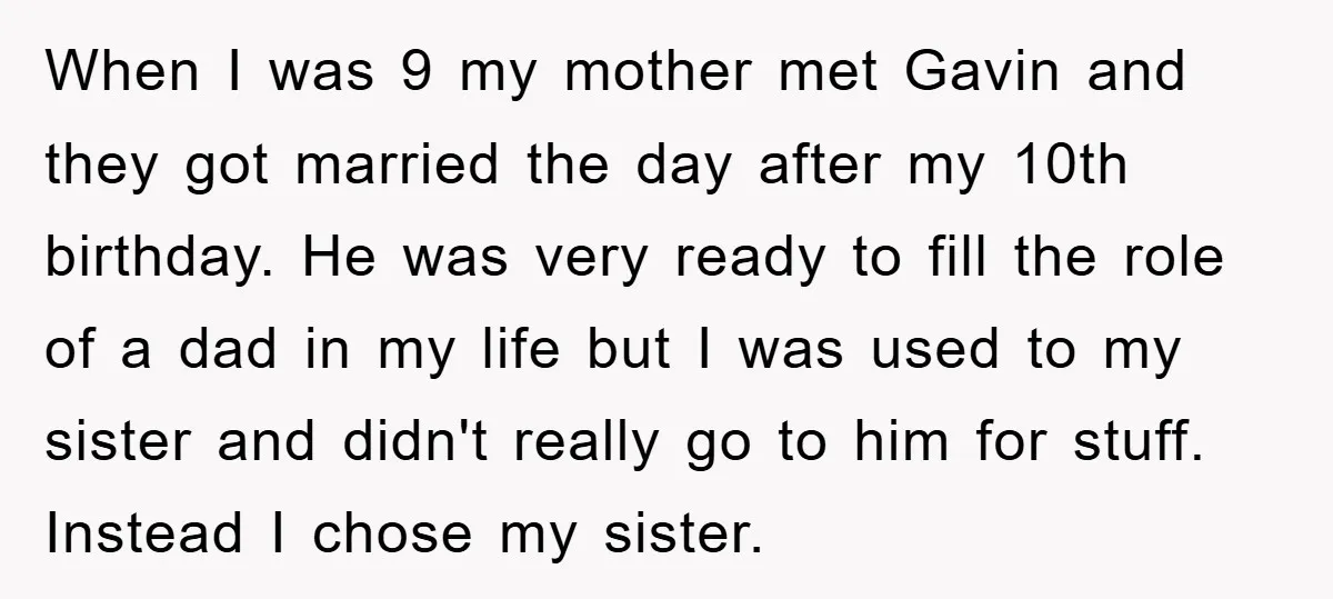 When I was 9 my mother met Gavin and they got married the day after my 10th birthday. He was very ready to fill the role of a dad in...