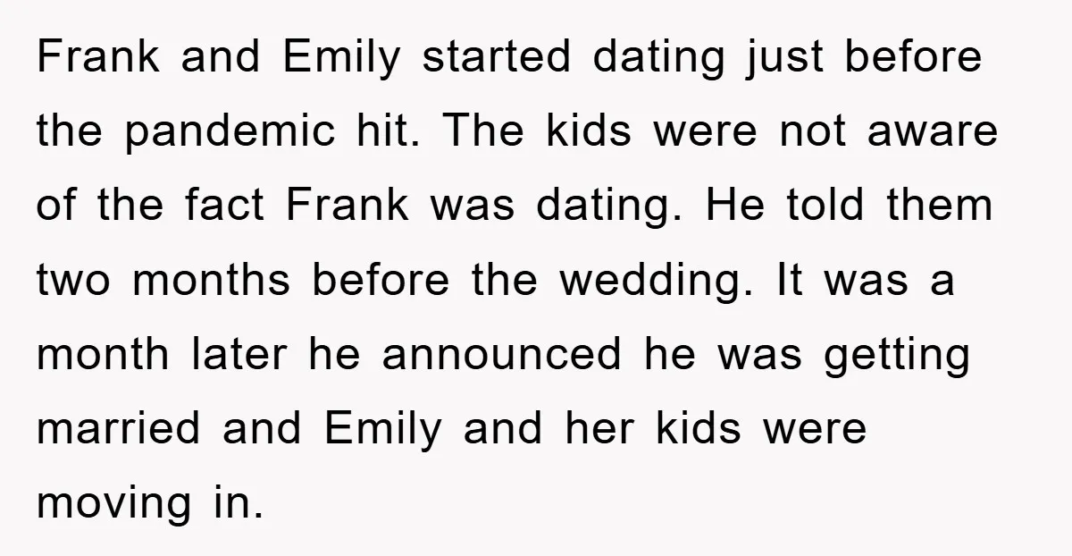 Frank and Emily started dating just before the pandemic hit. The kids were not aware of the fact Frank was dating. He told them two months before the wedding. It...