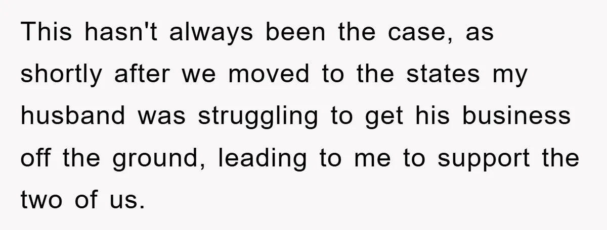 This hasn't always been the case, as shortly after we moved to the states my husband was struggling to get his business off the ground, leading to me to support...