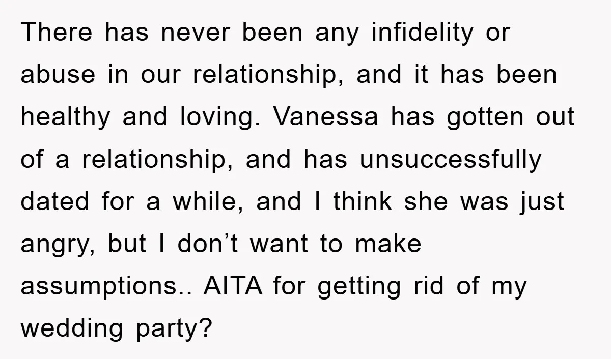 There has never been any infidelity or abuse in our relationship, and it has been healthy and loving. Vanessa has gotten out of a relationship, and has unsuccessfully dated for...