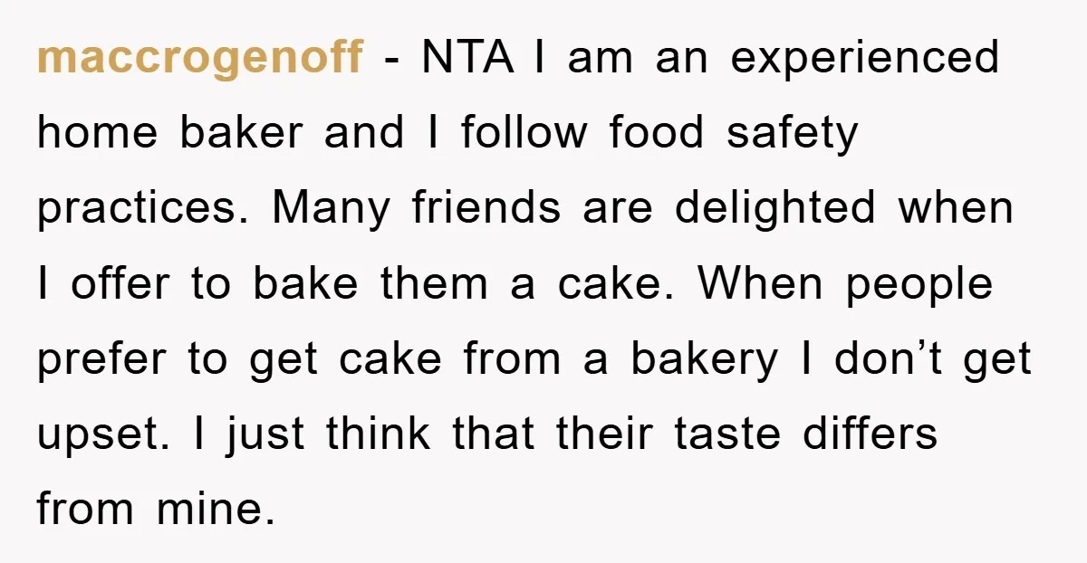 maccrogenoff - NTA I am an experienced home baker and I follow food safety practices. Many friends are delighted when I offer to bake them a cake. When people prefer...