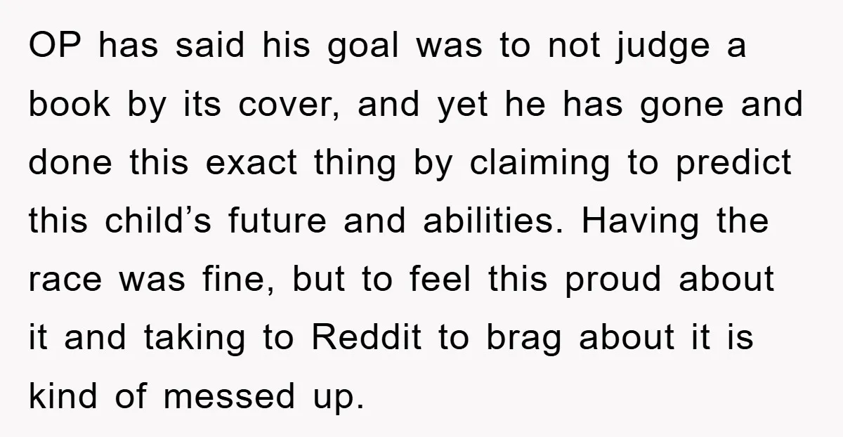 OP has said his goal was to not judge a book by its cover, and yet he has gone and done this exact thing by claiming to predict this child’s...